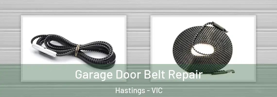 Garage Door Belt Repair Hastings - VIC