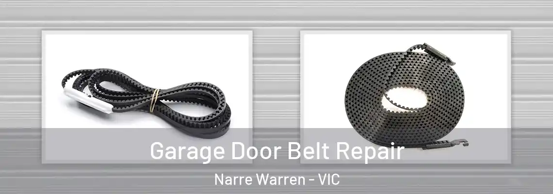 Garage Door Belt Repair Narre Warren - VIC