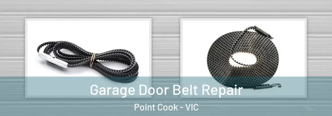 Garage Door Belt Repair Point Cook - VIC