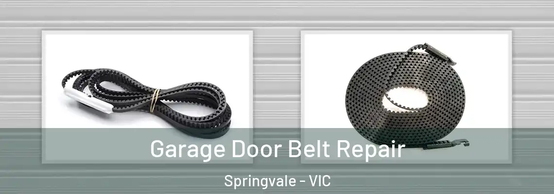 Garage Door Belt Repair Springvale - VIC