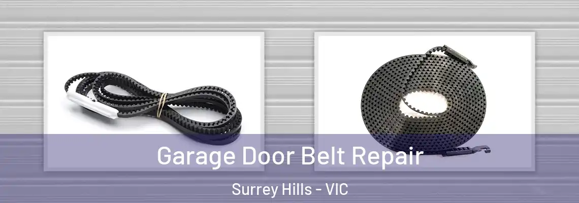 Garage Door Belt Repair Surrey Hills - VIC