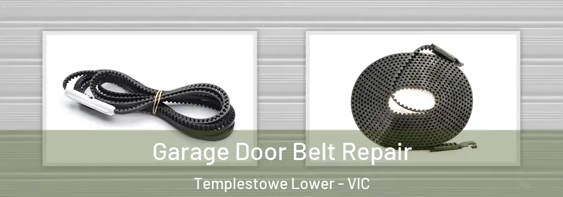 Garage Door Belt Repair Templestowe Lower - VIC