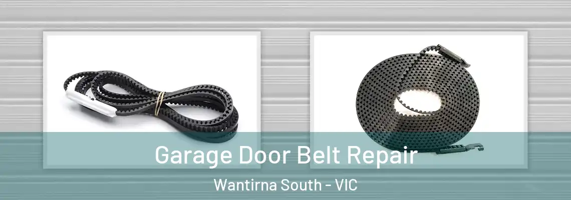 Garage Door Belt Repair Wantirna South - VIC