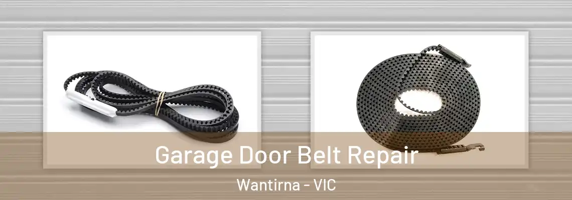Garage Door Belt Repair Wantirna - VIC