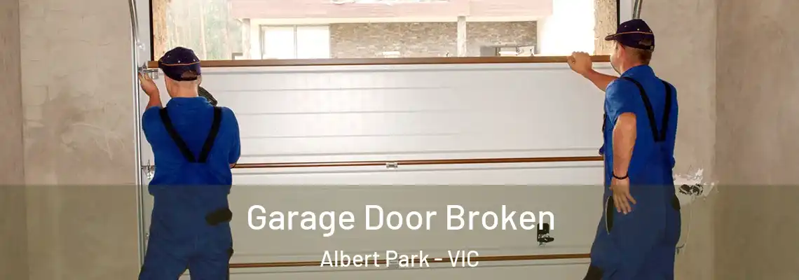 Garage Door Broken Albert Park - VIC
