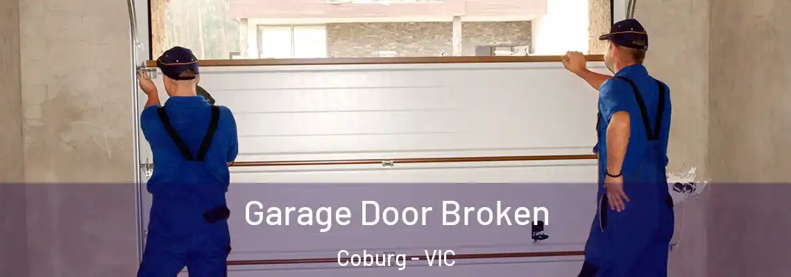 Garage Door Broken Coburg - VIC