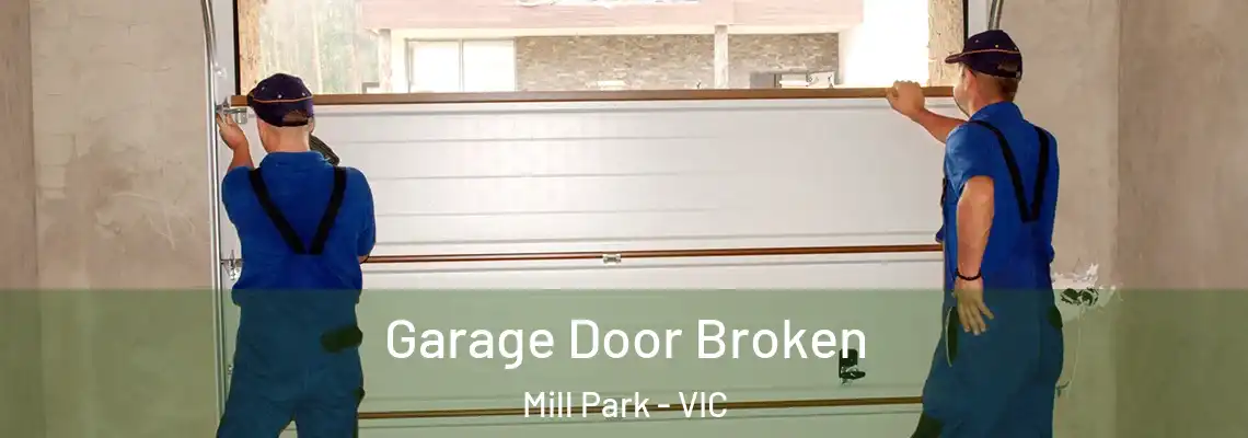  Garage Door Broken Mill Park - VIC