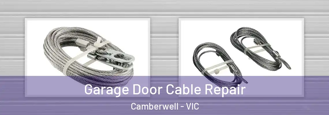 Garage Door Cable Repair Camberwell - VIC