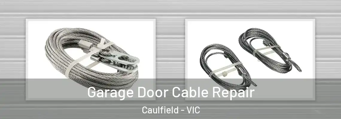  Garage Door Cable Repair Caulfield - VIC