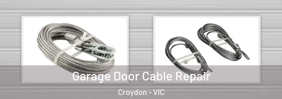 Garage Door Cable Repair Croydon - VIC