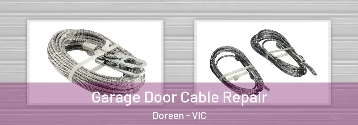Garage Door Cable Repair Doreen - VIC