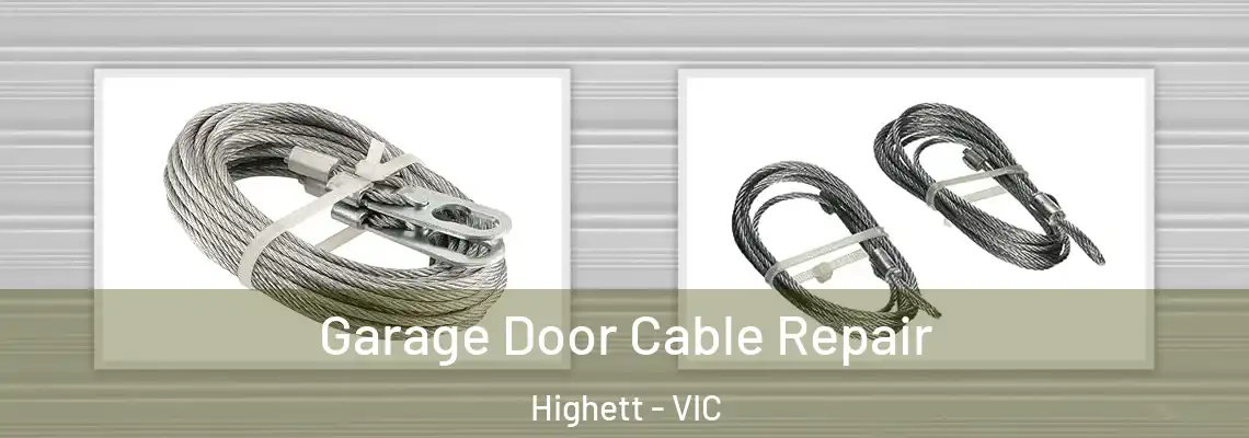  Garage Door Cable Repair Highett - VIC