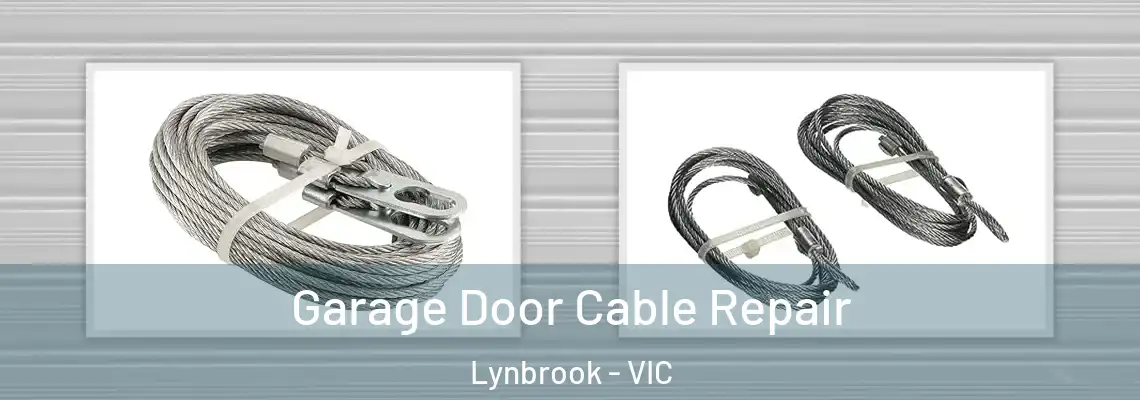 Garage Door Cable Repair Lynbrook - VIC