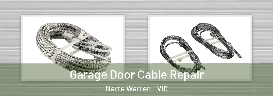  Garage Door Cable Repair Narre Warren - VIC