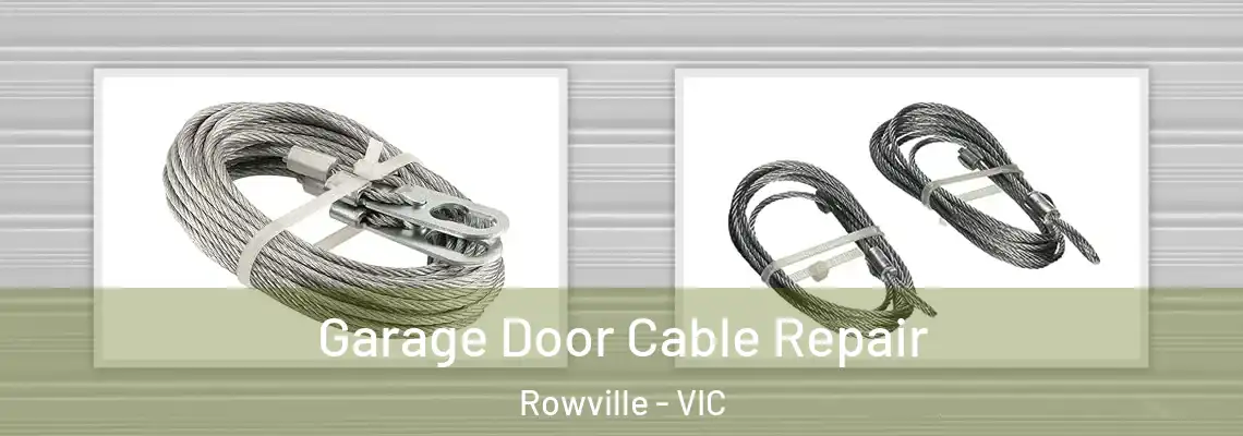 Garage Door Cable Repair Rowville - VIC