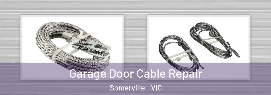 Garage Door Cable Repair Somerville - VIC