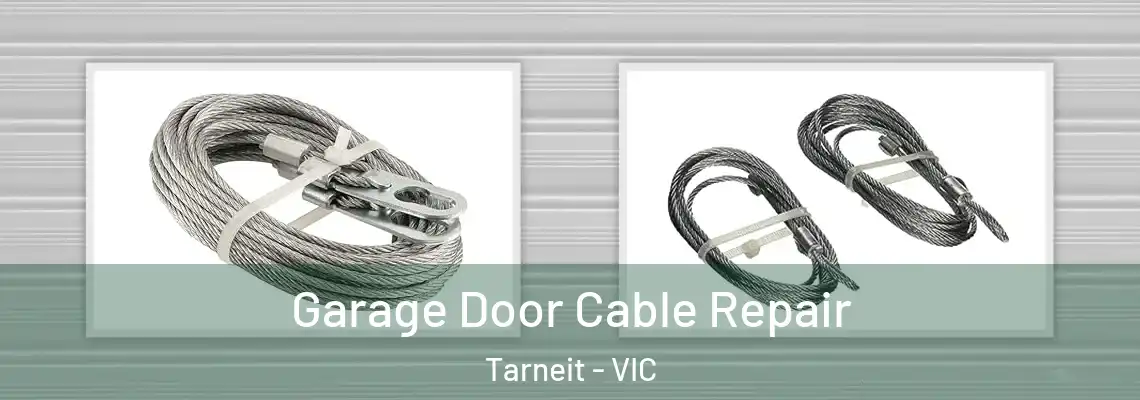 Garage Door Cable Repair Tarneit - VIC