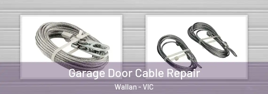 Garage Door Cable Repair Wallan - VIC
