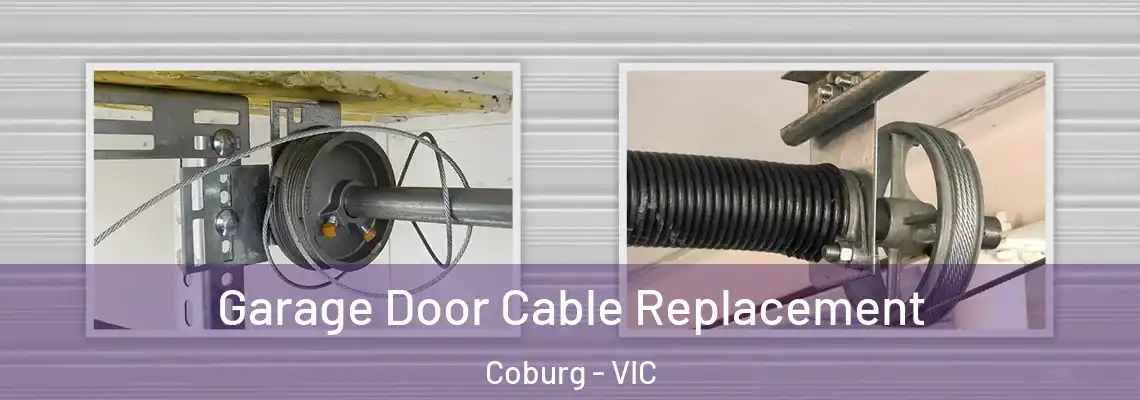 Garage Door Cable Replacement Coburg - VIC