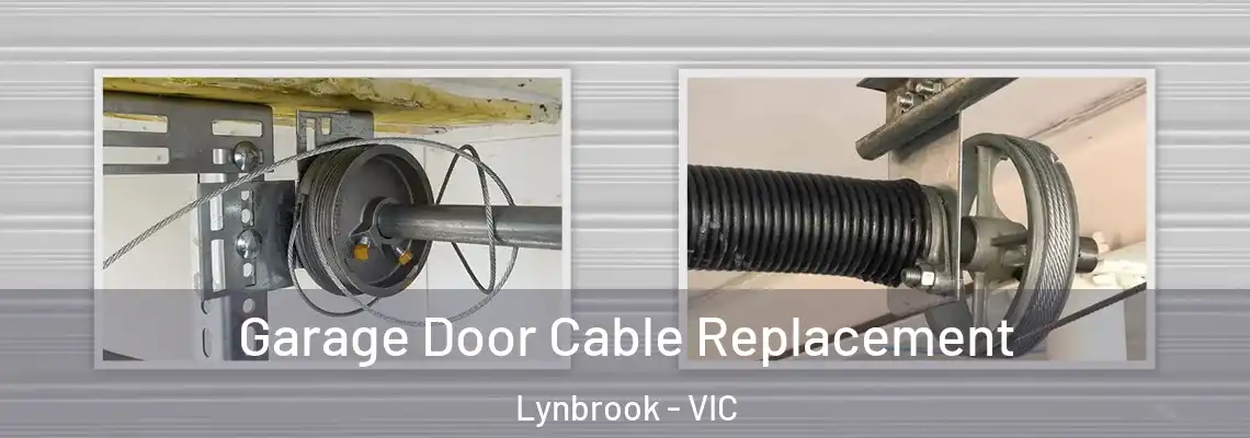 Garage Door Cable Replacement Lynbrook - VIC