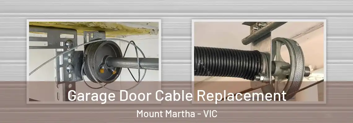 Garage Door Cable Replacement Mount Martha - VIC