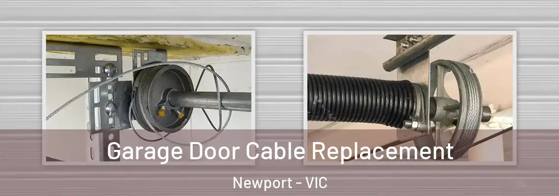 Garage Door Cable Replacement Newport - VIC