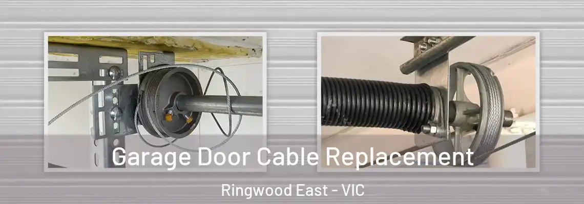Garage Door Cable Replacement Ringwood East - VIC