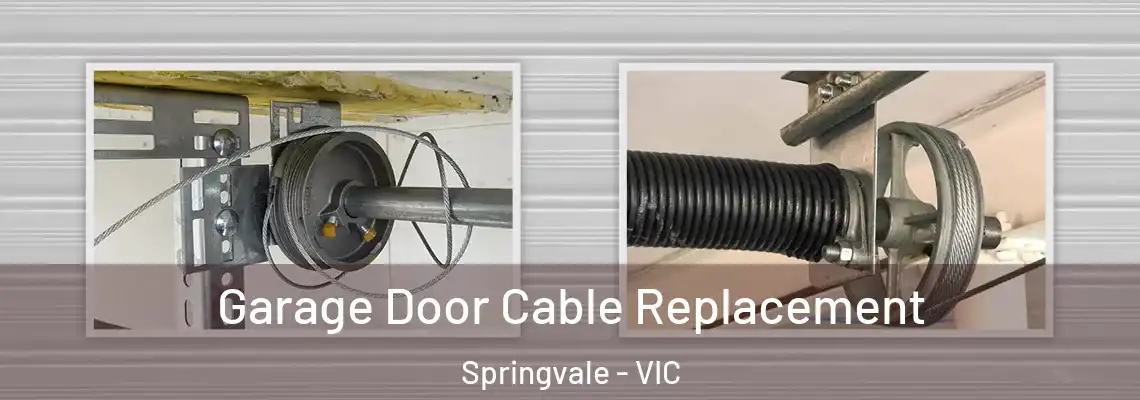 Garage Door Cable Replacement Springvale - VIC