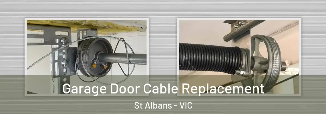 Garage Door Cable Replacement St Albans - VIC