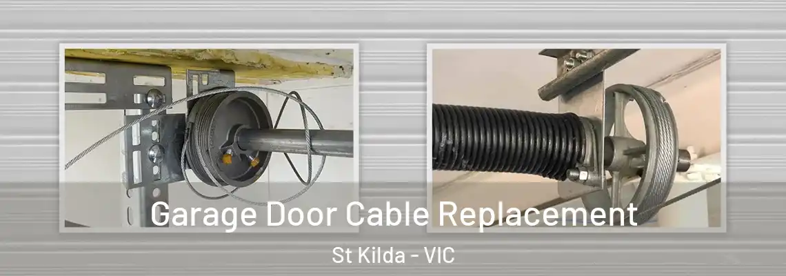Garage Door Cable Replacement St Kilda - VIC