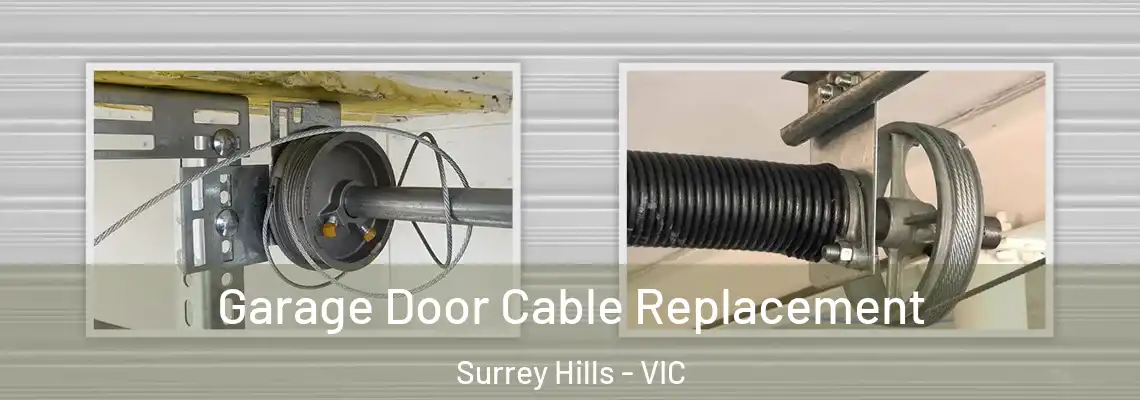 Garage Door Cable Replacement Surrey Hills - VIC
