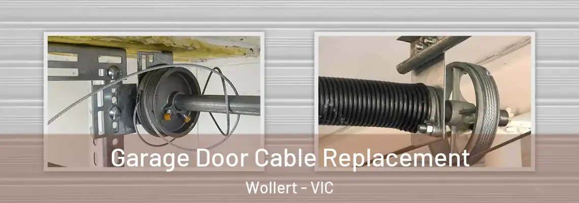 Garage Door Cable Replacement Wollert - VIC