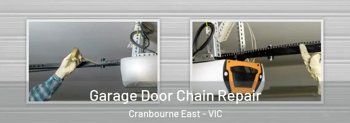 Garage Door Chain Repair Cranbourne East - VIC