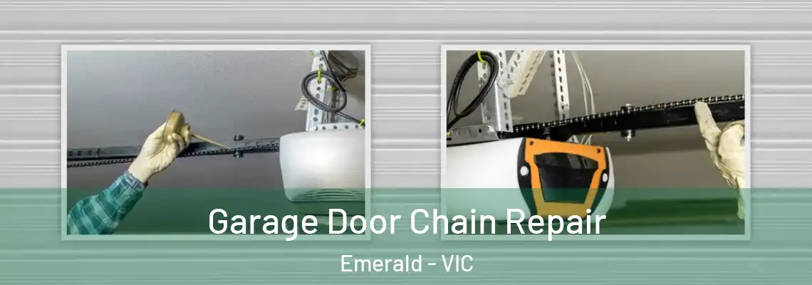  Garage Door Chain Repair Emerald - VIC