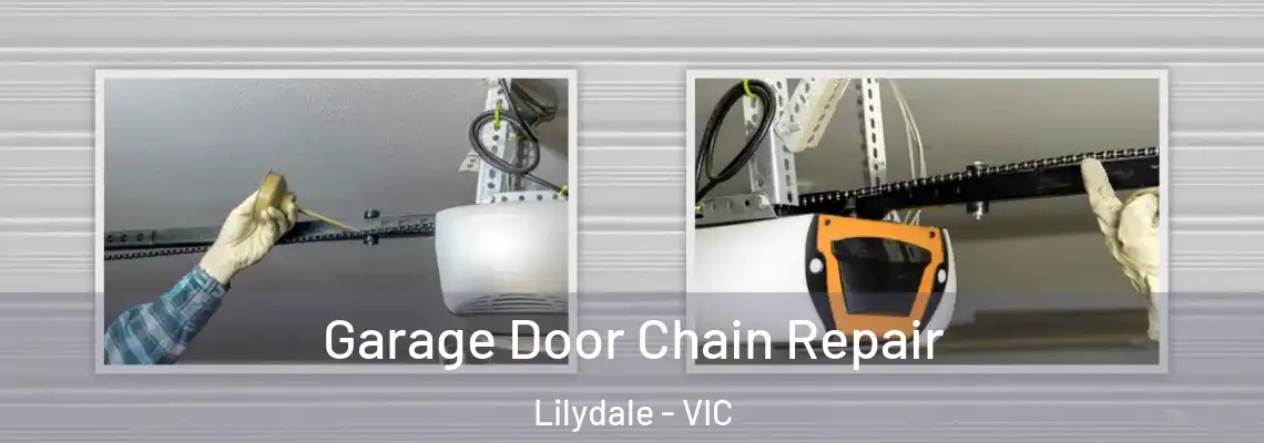 Garage Door Chain Repair Lilydale - VIC