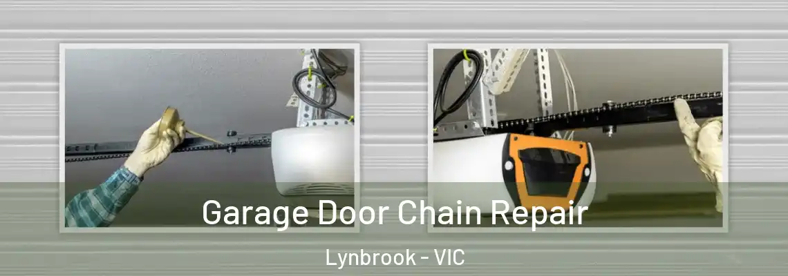 Garage Door Chain Repair Lynbrook - VIC