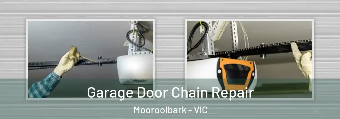 Garage Door Chain Repair Mooroolbark - VIC