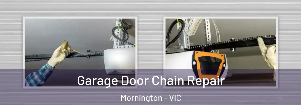 Garage Door Chain Repair Mornington - VIC