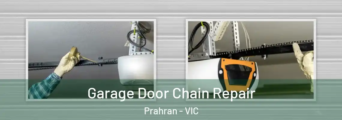 Garage Door Chain Repair Prahran - VIC