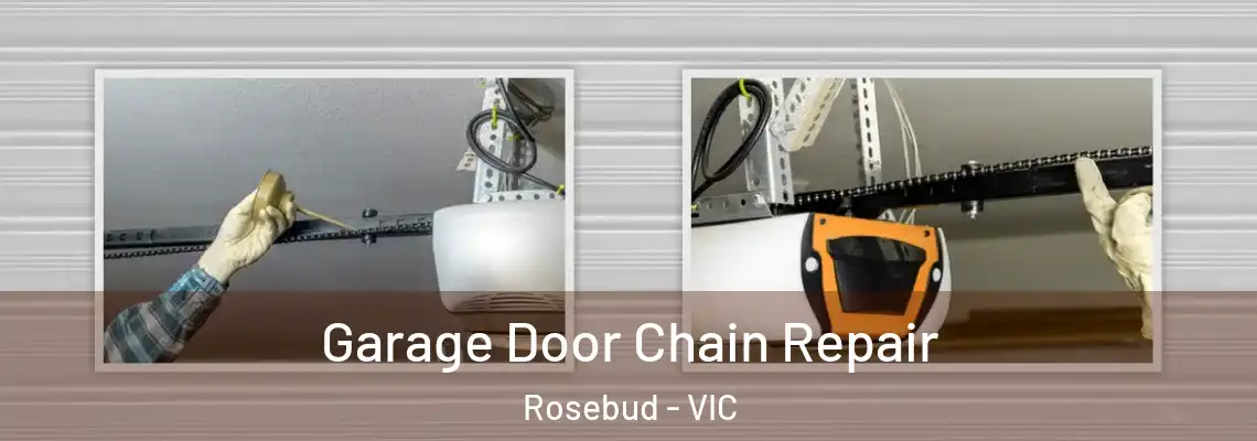 Garage Door Chain Repair Rosebud - VIC