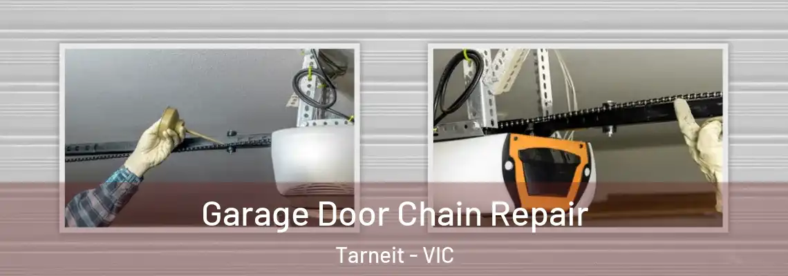 Garage Door Chain Repair Tarneit - VIC