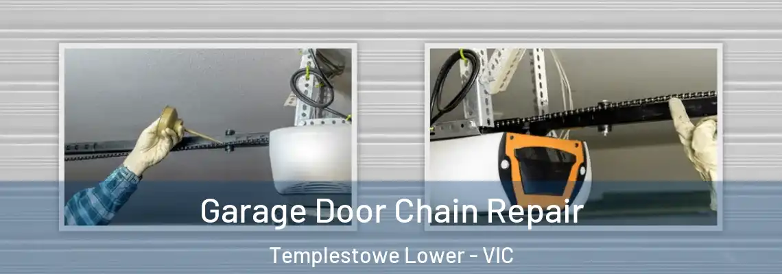  Garage Door Chain Repair Templestowe Lower - VIC