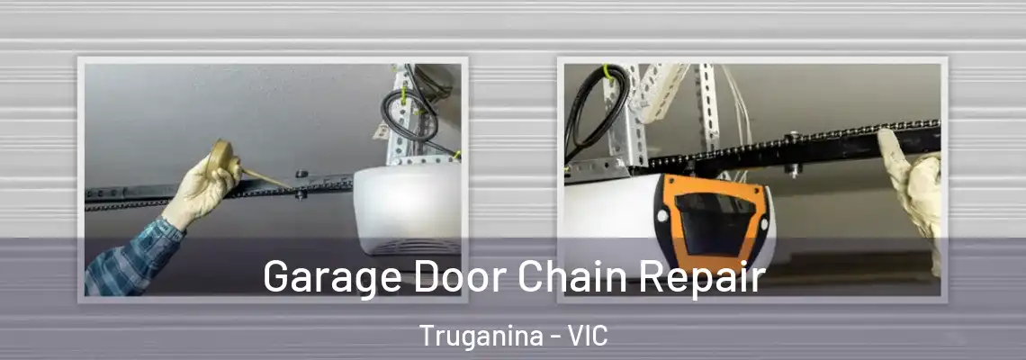 Garage Door Chain Repair Truganina - VIC