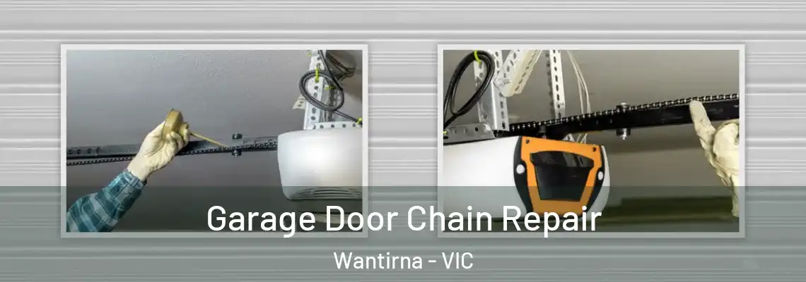 Garage Door Chain Repair Wantirna - VIC