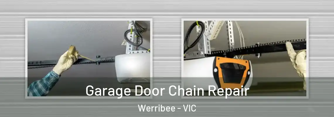 Garage Door Chain Repair Werribee - VIC