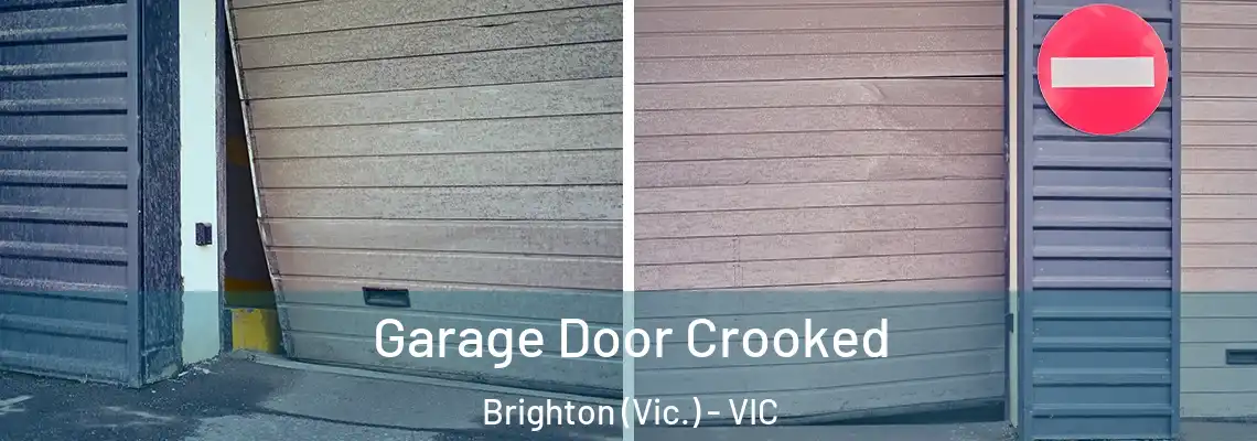 Garage Door Crooked Brighton (Vic.) - VIC