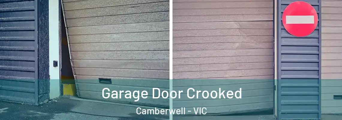 Garage Door Crooked Camberwell - VIC