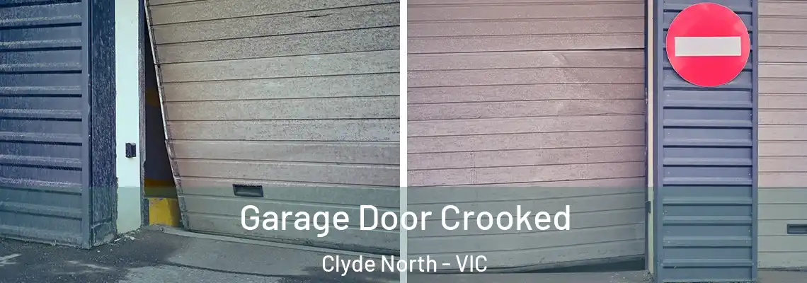 Garage Door Crooked Clyde North - VIC