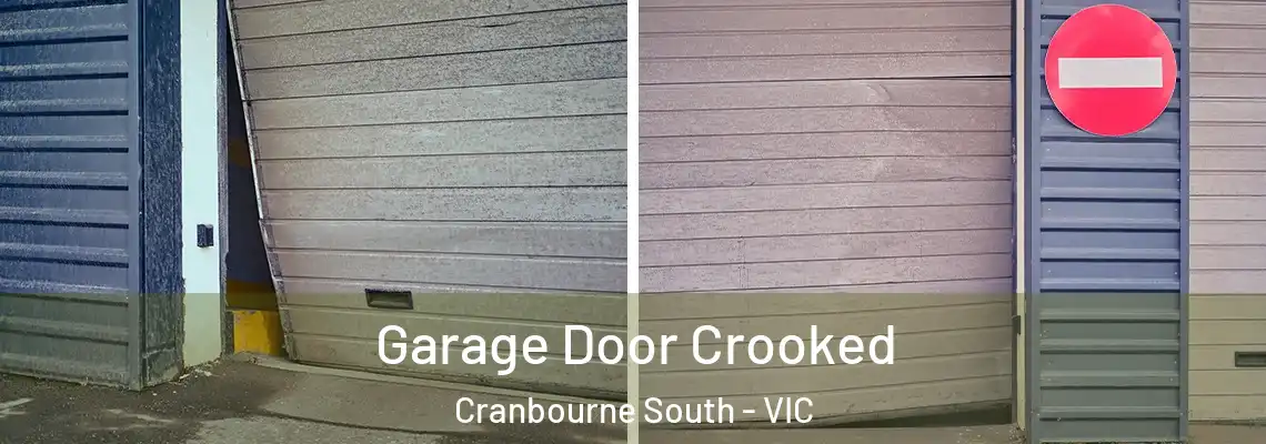 Garage Door Crooked Cranbourne South - VIC
