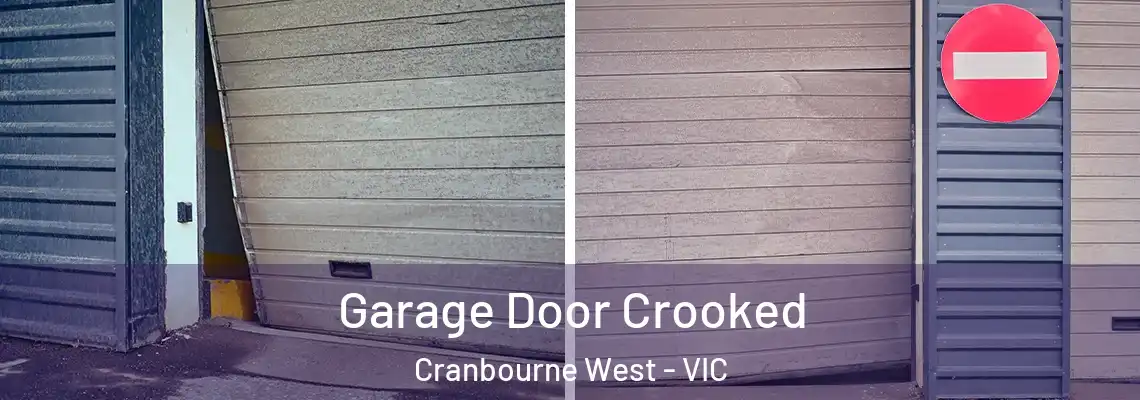 Garage Door Crooked Cranbourne West - VIC